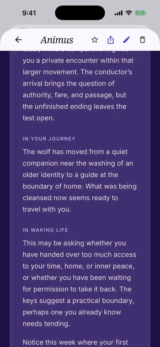 An Animus reading. Under In your journey: The wolf has moved from a quiet companion near the washing of an older identity to a guide at the boundary of home. What was being cleansed now seems ready to travel with you.